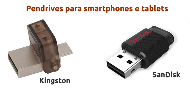Pendrives para smartphones e tablets