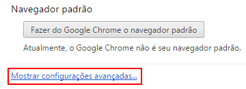 Configurações Avançadas do Google Chrome